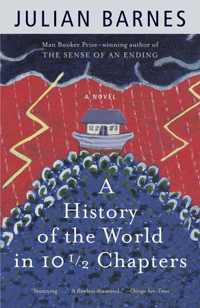 A History of the World in 10 1/2 Chapters by Julian Barnes