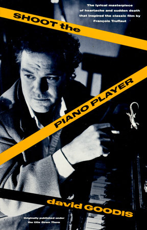 Shoot the Piano Player by David Goodis