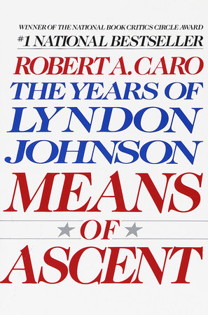 Means of Ascent by Robert A. Caro