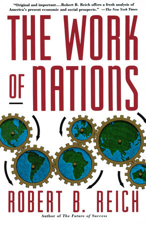 The Work of Nations by Robert B. Reich