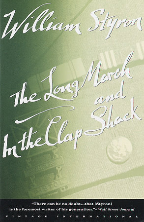 The Long March and In the Clap Shack by William Styron