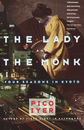 The Lady and the Monk by Pico Iyer