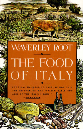The Food of Italy by Waverley Root