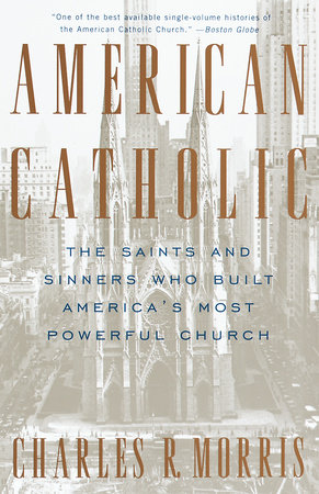 American Catholic by Charles Morris