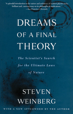 Dreams of a Final Theory by Steven Weinberg