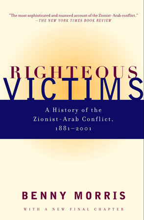 Righteous Victims by Benny Morris
