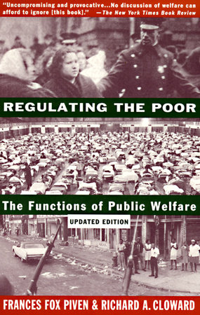 Regulating the Poor by Frances Fox Piven and Richard Cloward