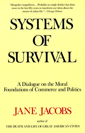 Systems of Survival by Jane Jacobs