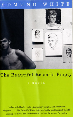 The Beautiful Room Is Empty by Edmund White