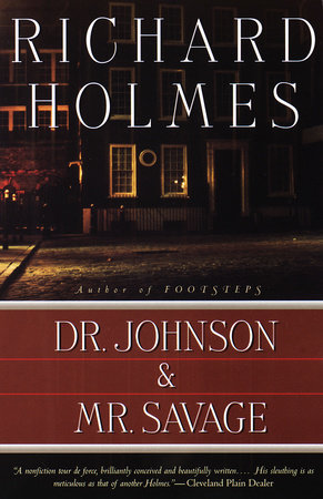 Dr. Johnson & Mr. Savage by Richard Holmes