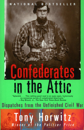 Confederates in the Attic by Tony Horwitz