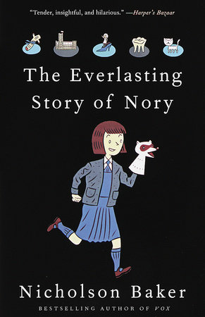 The Everlasting Story of Nory by Nicholson Baker
