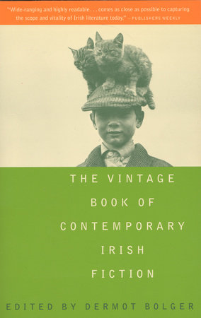 The Vintage Book of Contemporary Irish Fiction by Dermot Bolger