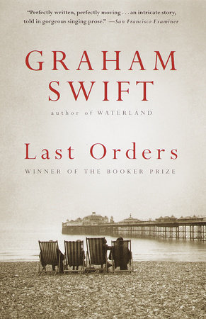 Last Orders by Graham Swift