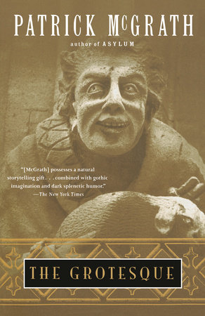 The Grotesque by Patrick McGrath