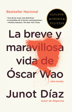 La breve y maravillosa vida de Óscar Wao / The Brief, Wondrous Life of Oscar Wao by Junot Díaz