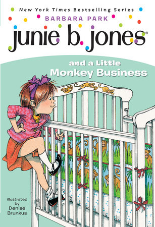 Junie B. Jones #2: Junie B. Jones and a Little Monkey Business by Barbara Park