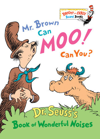 Mr. Brown Can Moo! Can You? by Dr. Seuss