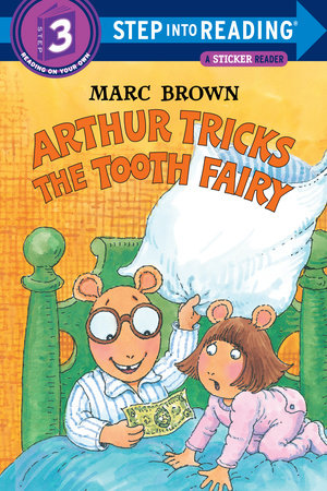 Arthur Tricks the Tooth Fairy by Marc Brown
