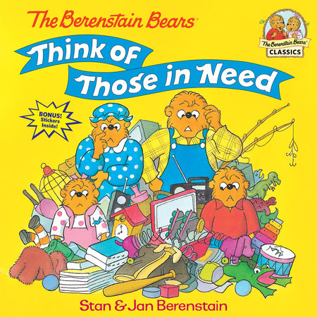 The Berenstain Bears Think of Those in Need by Stan Berenstain and Jan Berenstain