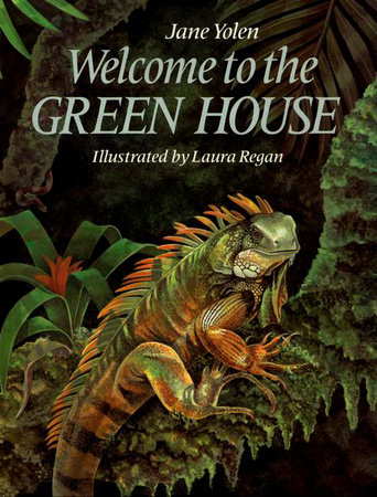 Welcome to the Green House by Jane Yolen