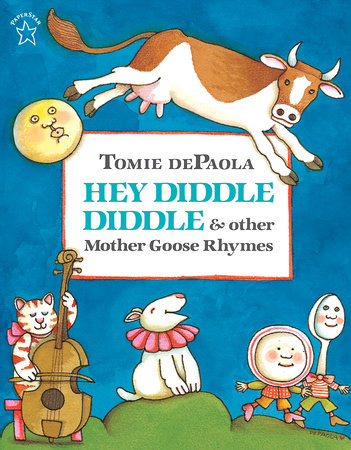 Hey Diddle Diddle & Other Mother Goose Rhymes by Tomie dePaola