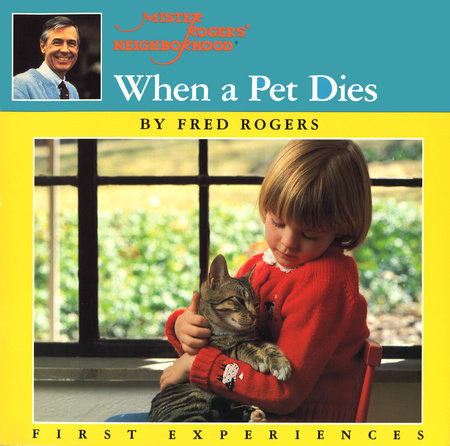 When a Pet Dies by Fred Rogers
