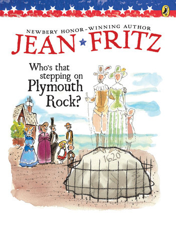 Who's That Stepping on Plymouth Rock? by Jean Fritz
