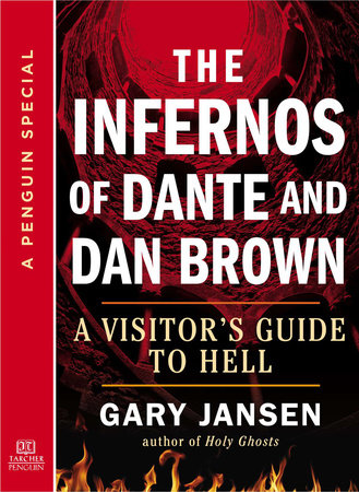 The Infernos of Dante and Dan Brown by Gary Jansen