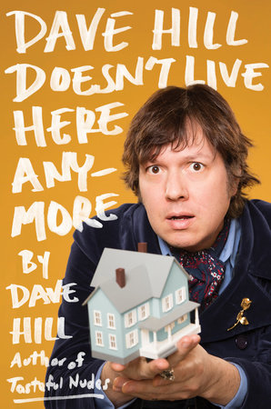 Dave Hill Doesn't Live Here Anymore by Dave Hill