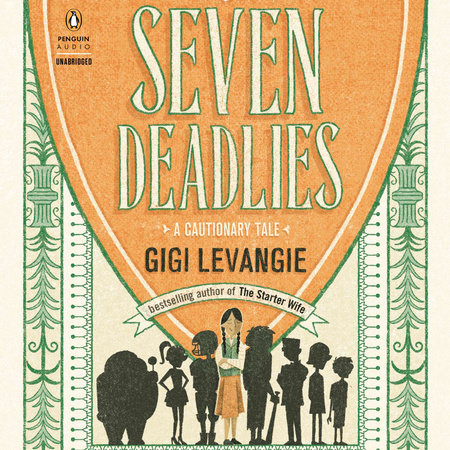 Seven Deadlies by Gigi Levangie
