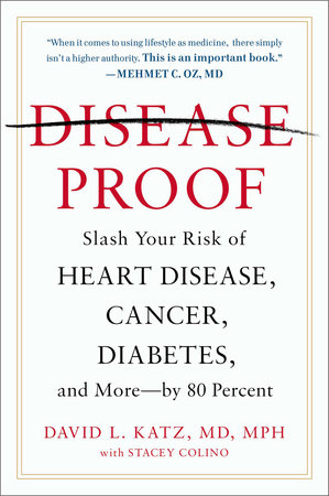 Disease-Proof by David L. Katz, MD, MPH