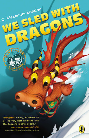 We Sled With Dragons by C. Alexander London