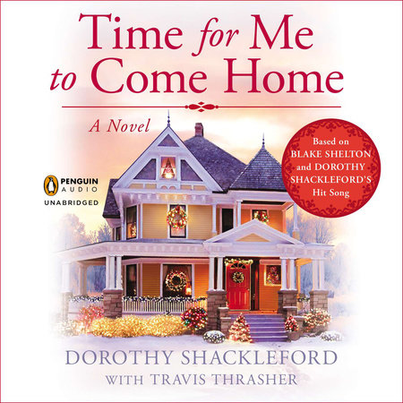 Time For Me to Come Home by Dorothy Shackleford and Travis Thrasher