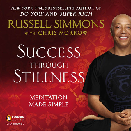 Success Through Stillness by Russell Simmons and Chris Morrow