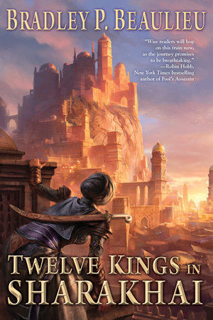 Twelve Kings in Sharakhai by Bradley P. Beaulieu