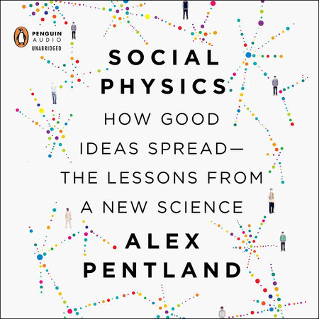 Social Physics by Alex Pentland