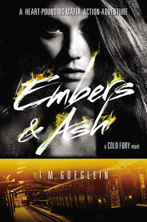 Embers & Ash by T.M. Goeglein