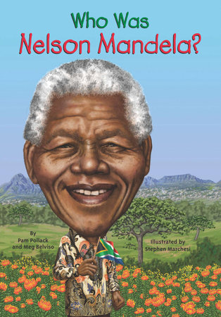 Who Was Nelson Mandela? by Pam Pollack and Who HQ