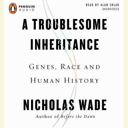 A Troublesome Inheritance by Nicholas Wade