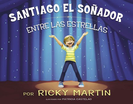 Santiago el soñador entre las estrellas by Ricky Martin