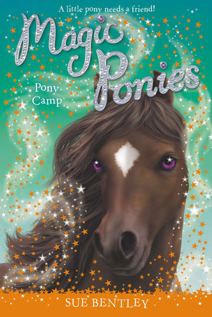 Pony Camp #8 by Sue Bentley