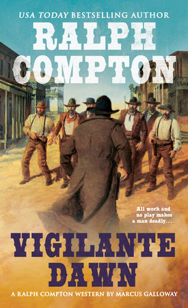 Ralph Compton Vigilante Dawn by Marcus Galloway and Ralph Compton