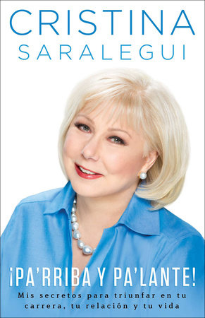 ¡Pa'rriba y pa'lante! by Cristina Saralegui