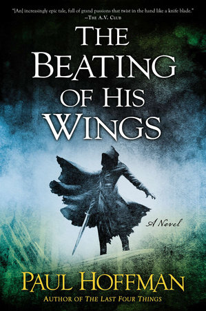 The Beating of His Wings by Paul Hoffman