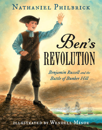 Ben's Revolution by Nathaniel Philbrick