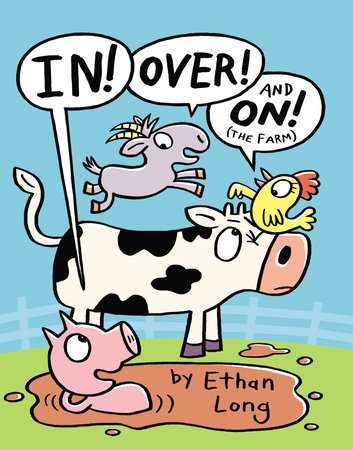 In, Over and On the Farm by Ethan Long