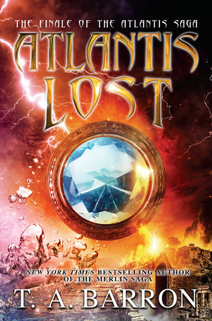 Atlantis Lost by T. A. Barron