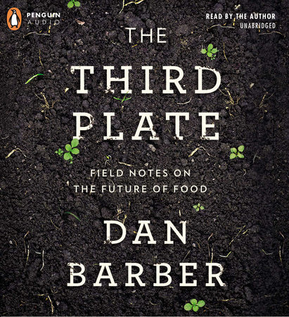 The Third Plate by Dan Barber