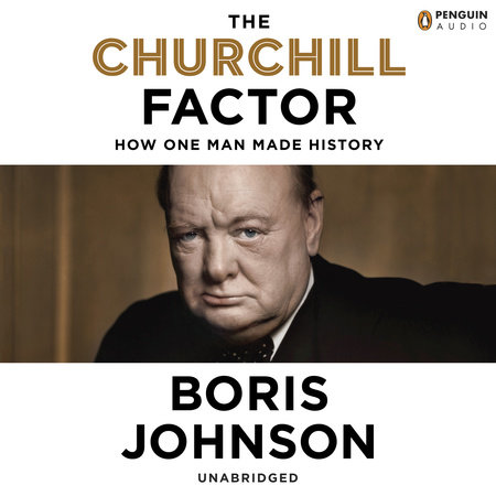 The Churchill Factor by Boris Johnson and Simon Shepherd